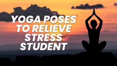 Yoga Poses to Relieve Stress Student